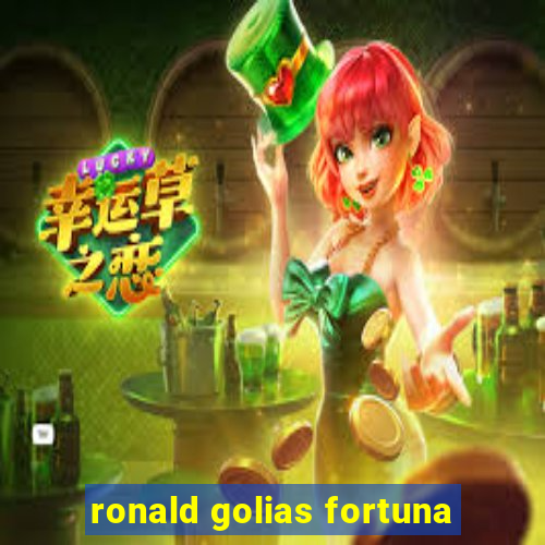 ronald golias fortuna